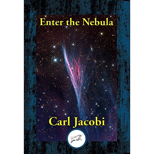Enter the Nebula / Dancing Unicorn Books, Carl Jacobi