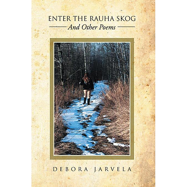 Enter the Rauha Skog, Debora Jarvela