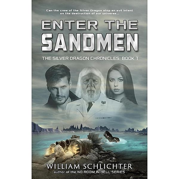 Enter The Sandmen (The Silver Dragon Chronicles, #1), William Schlichter