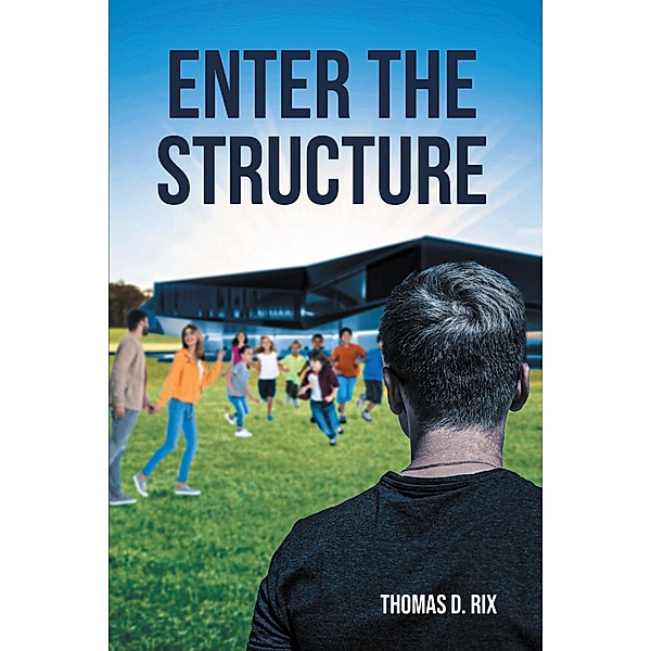Enter The Structure, Thomas D. Rix