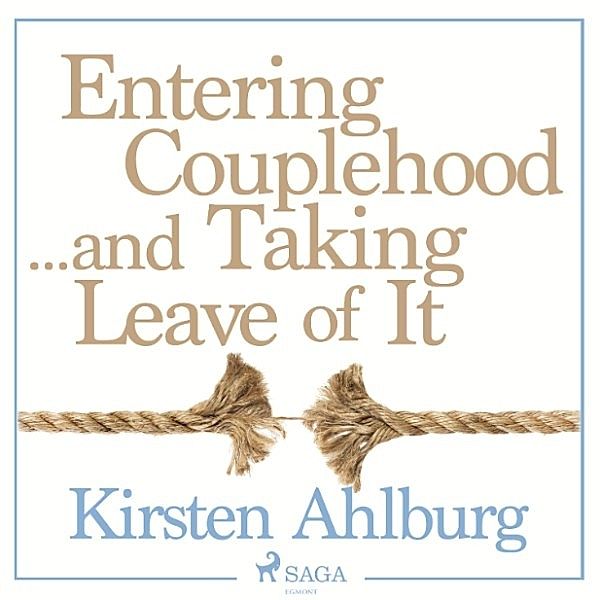 Entering Couplehood...and Taking Leave of It (Unabridged), Kirsten Ahlburg