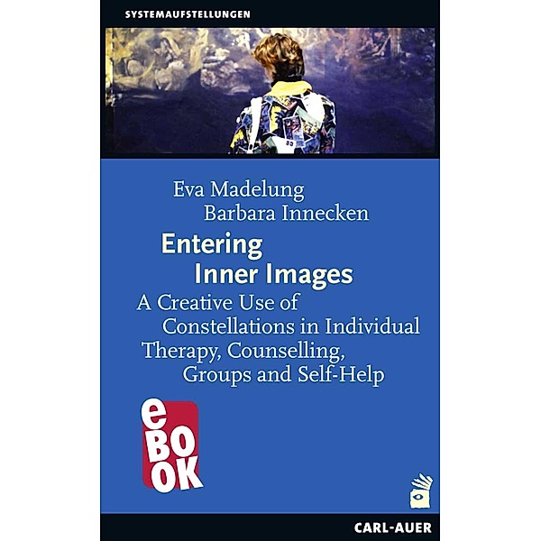 Entering Inner Images, Eva Madelung, Barbara Innecken