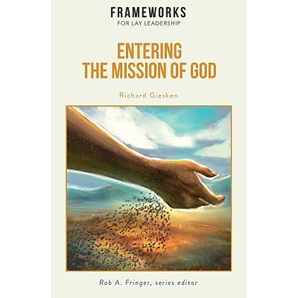 Entering the Mission of God / Global Nazarene Publications, Richard Giesken