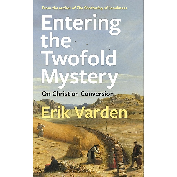 Entering the Twofold Mystery, Erik Varden
