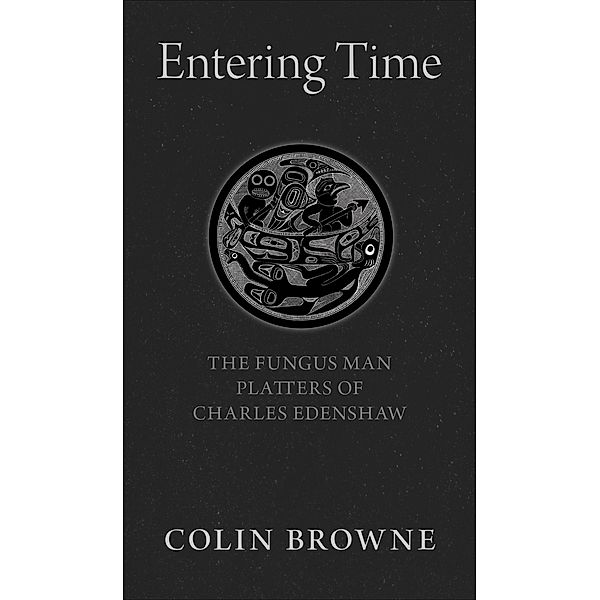 Entering Time, Colin Browne