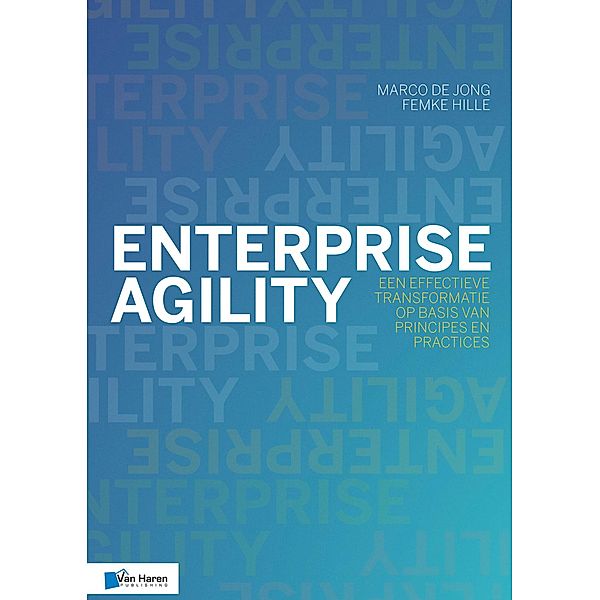 Enterprise Agility, Femke Hille, Marco de Jong