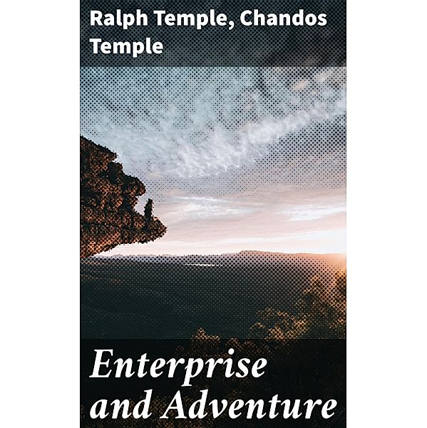 Enterprise and Adventure, Ralph Temple, Chandos Temple