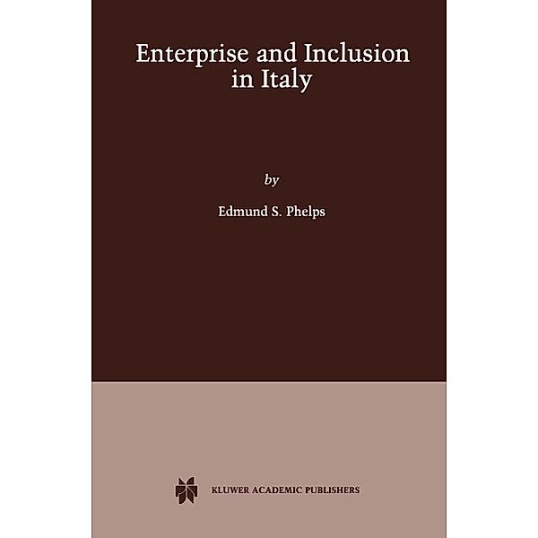 Enterprise and Inclusion in Italy, Edmund S. Phelps