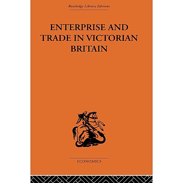 Enterprise and Trade in Victorian Britain, D. N. McCloskey