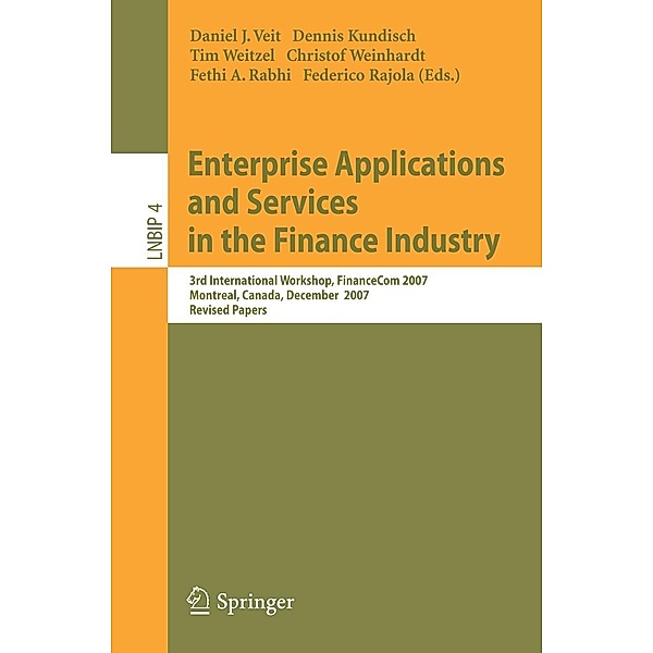 Enterprise Applications and Services in the Finance Industry / Lecture Notes in Business Information Processing Bd.4