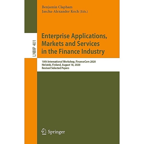 Enterprise Applications, Markets and Services in the Finance Industry / Lecture Notes in Business Information Processing Bd.401