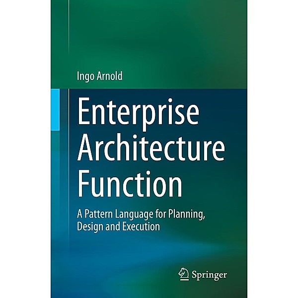 Enterprise Architecture Function, Ingo Arnold
