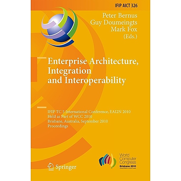 Enterprise Architecture, Integration and Interoperability / IFIP Advances in Information and Communication Technology Bd.326