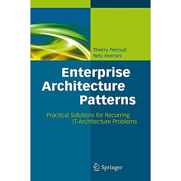 Enterprise Architecture Patterns, Thierry Perroud, Reto Inversini