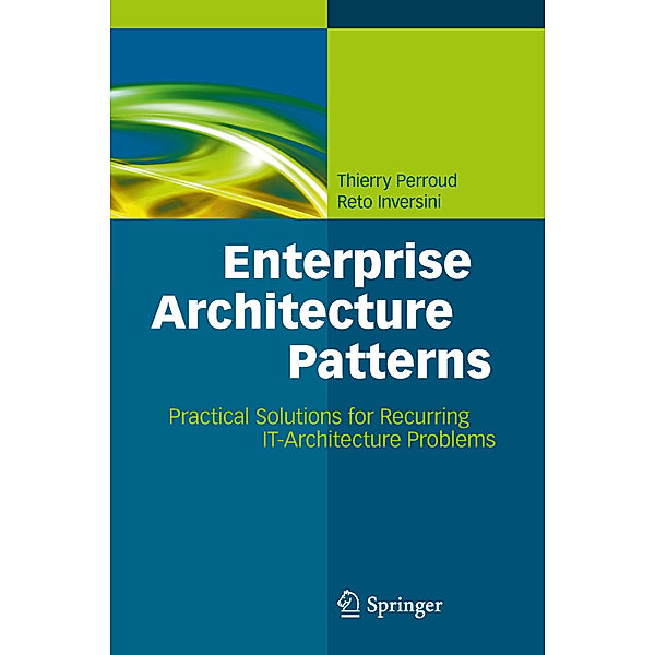 Enterprise Architecture Patterns, Thierry Perroud, Reto Inversini