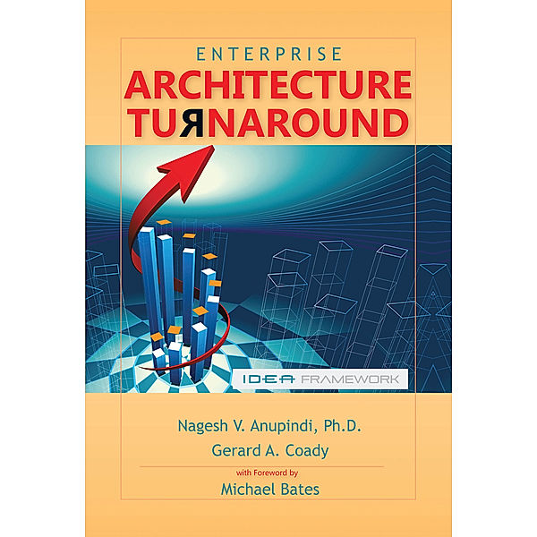 Enterprise Architecture Turnaround, Gerard A. Coady, Nagesh V. Anupindi