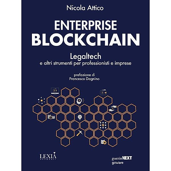 Enterprise blockchain. Legaltech e altri strumenti per professionisti e imprese, Nicola Attico