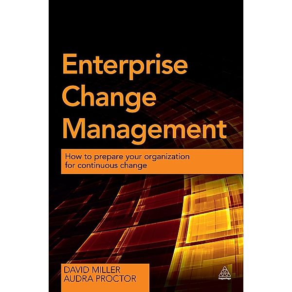 Enterprise Change Management, David Miller, Audra Proctor