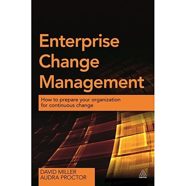 Enterprise Change Management, David Miller, Audra Proctor
