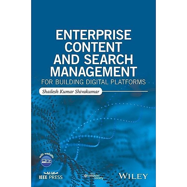 Enterprise Content and Search Management for Building Digital Platforms, Shailesh Kumar Shivakumar