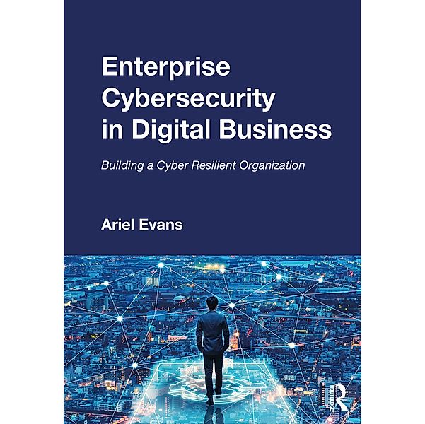 Enterprise Cybersecurity in Digital Business, Ariel Evans