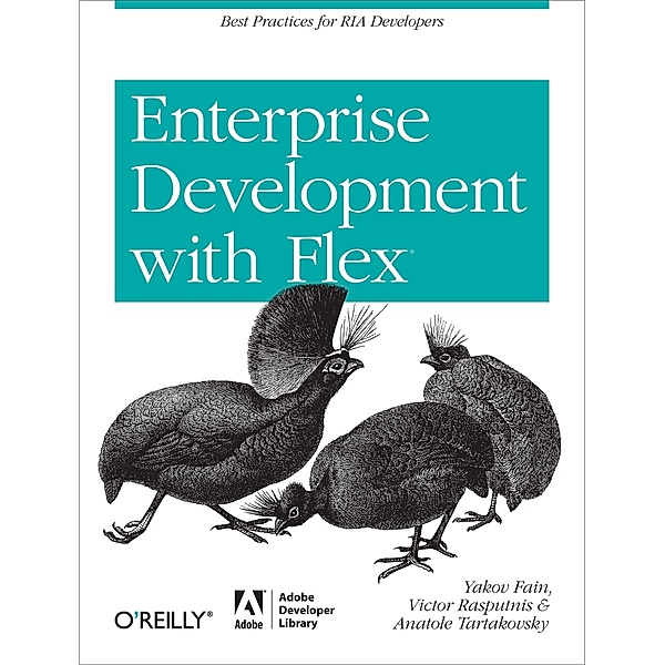 Enterprise Development with Flex / Adobe Developer Library, Yakov Fain