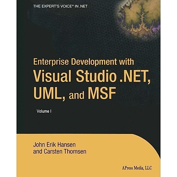 Enterprise Development with Visual Studio .NET, UML, and MSF, Eric Hansen, Carsten Thomsen