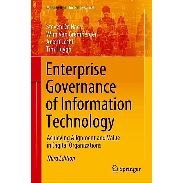 Enterprise Governance of Information Technology / Management for Professionals, Steven De Haes, Wim van Grembergen, Anant Joshi, Tim Huygh