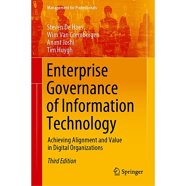 Enterprise Governance of Information Technology, Steven De Haes, Wim Van Grembergen, Anant Joshi, Tim Huygh