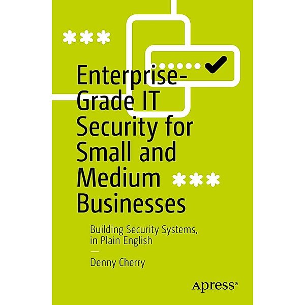 Enterprise-Grade IT Security for Small and Medium Businesses, Denny Cherry