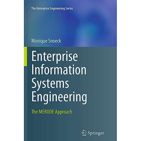 Enterprise Information Systems Engineering, Monique Snoeck