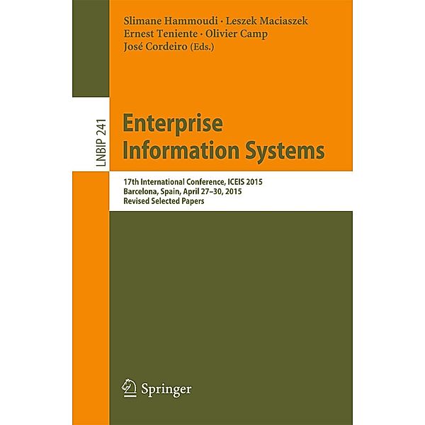 Enterprise Information Systems / Lecture Notes in Business Information Processing Bd.241
