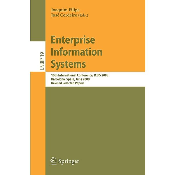 Enterprise Information Systems / Lecture Notes in Business Information Processing Bd.19, John Mylopoulos, Clemens Szyperski, Jo, Joaquim Filipe, Will Aalst