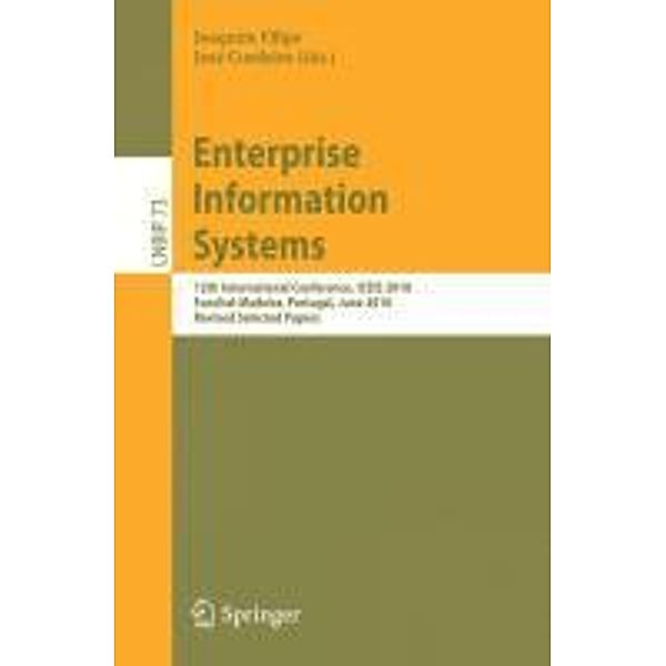 Enterprise Information Systems / Lecture Notes in Business Information Processing Bd.73