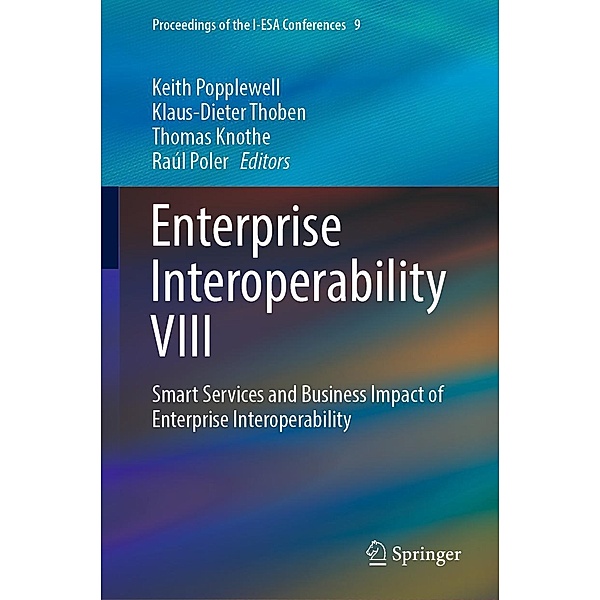 Enterprise Interoperability VIII / Proceedings of the I-ESA Conferences Bd.9