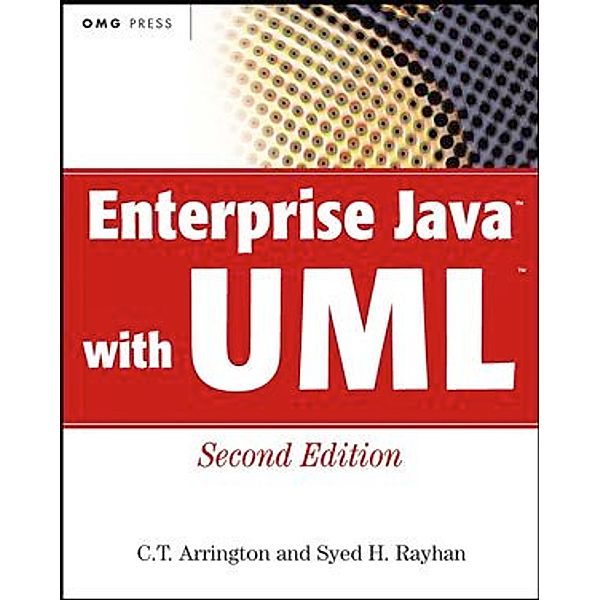 Enterprise Java with UML, C. T. Arrington, Syed H. Rayhan