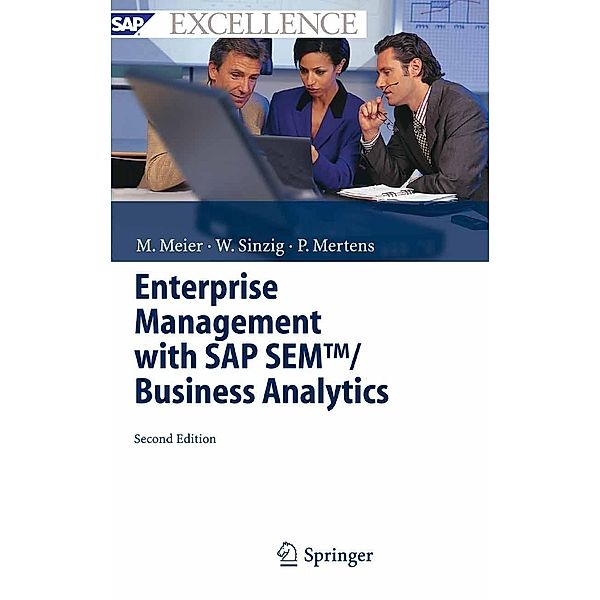 Enterprise Management with SAP SEM(TM)/ Business Analytics / SAP Excellence, Marco Meier, Werner Sinzig, Peter Mertens