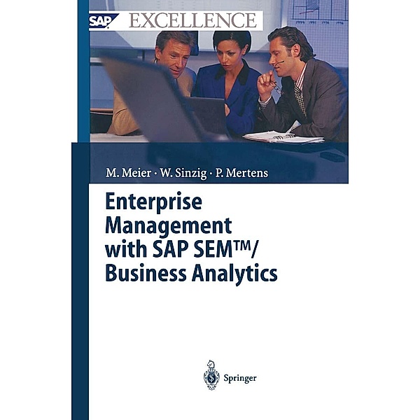 Enterprise Management with SAP SEM(TM) / Business Analytics / SAP Excellence, Marco Meier, Werner Sinzig, Peter Mertens