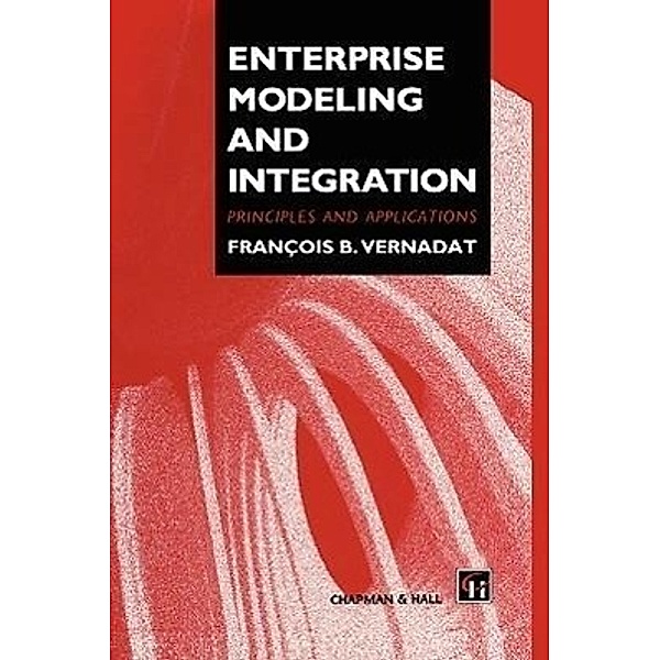 Enterprise Modeling and Integration, F. Vernadat