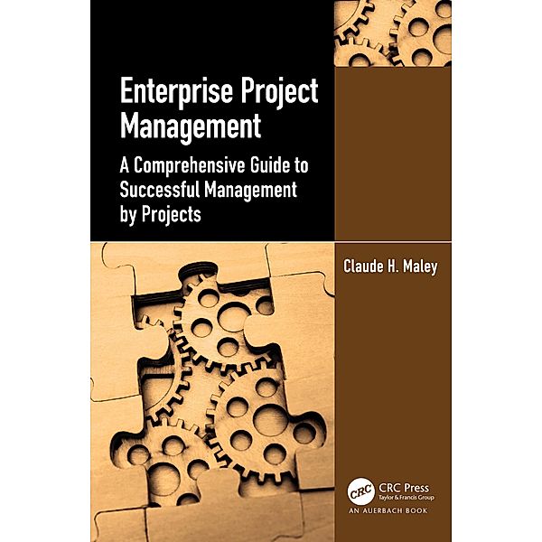 Enterprise Project Management, Claude H. Maley