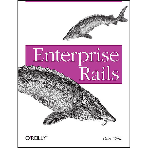 Enterprise Rails, Dan Chak