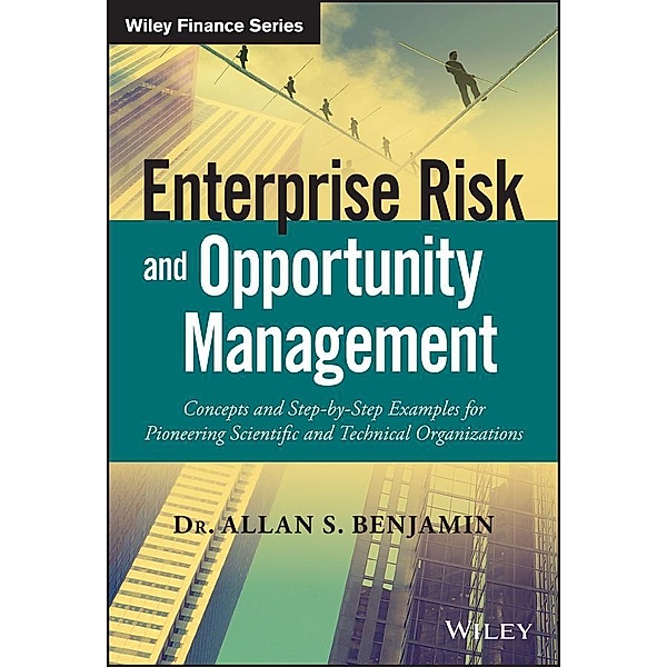 Enterprise Risk and Opportunity Management / Wiley Finance Editions, Allan S. Benjamin