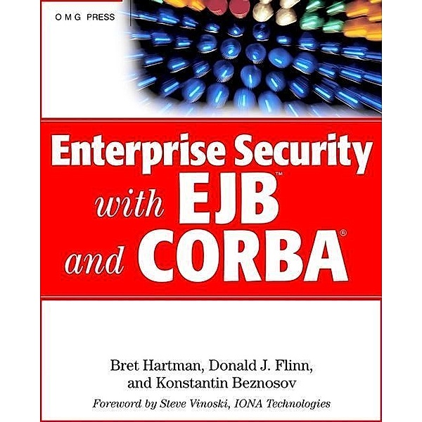 Enterprise Security with EJB and CORBA, Bret Hartman, Donald J. Flinn, Konstantin Beznosov