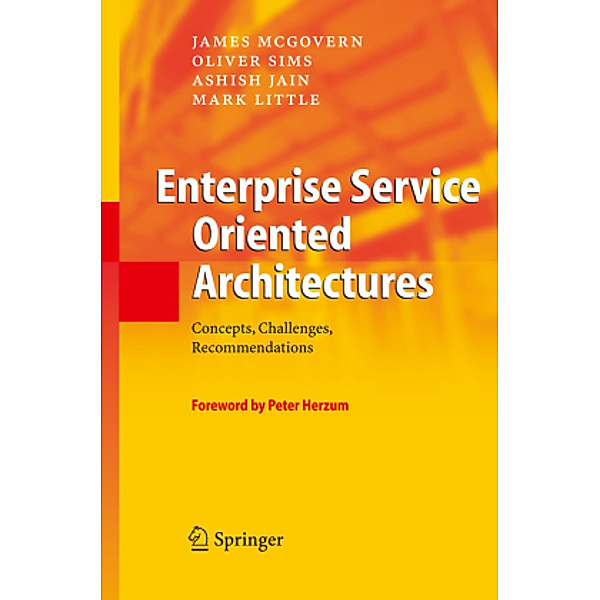 Enterprise Service Oriented Architectures, James McGovern, Oliver Sims, Ashish Jain