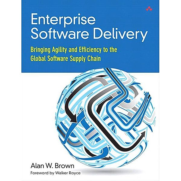 Enterprise Software Delivery, Alan W. Brown