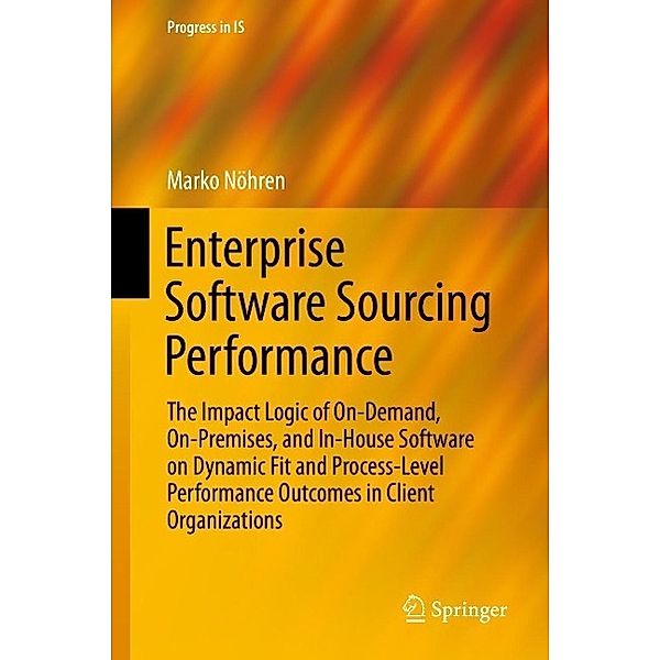 Enterprise Software Sourcing Performance / Progress in IS, Marko Nöhren