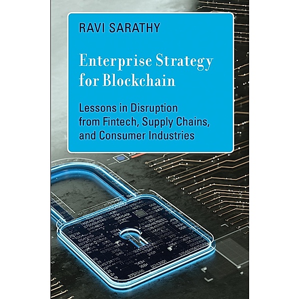 Enterprise Strategy for Blockchain / Management on the Cutting Edge, Ravi Sarathy