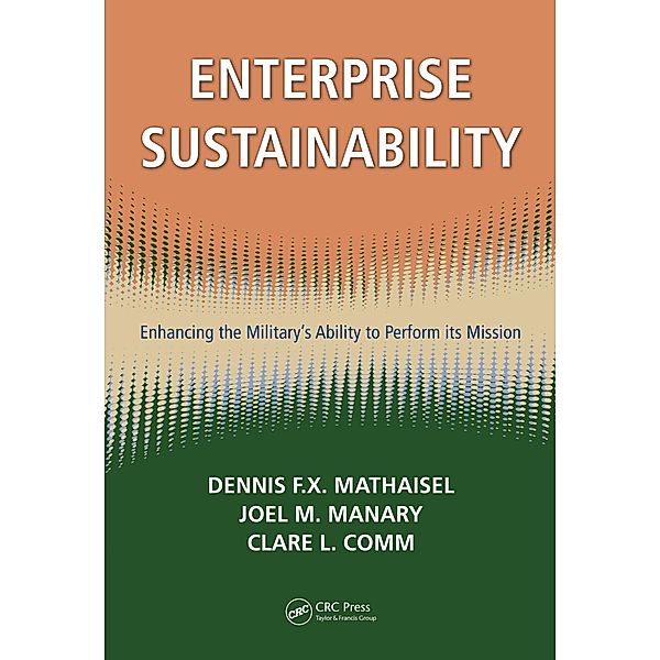 Enterprise Sustainability, Dennis F. X. Mathaisel, Joel M. Manary, Clare L. Comm