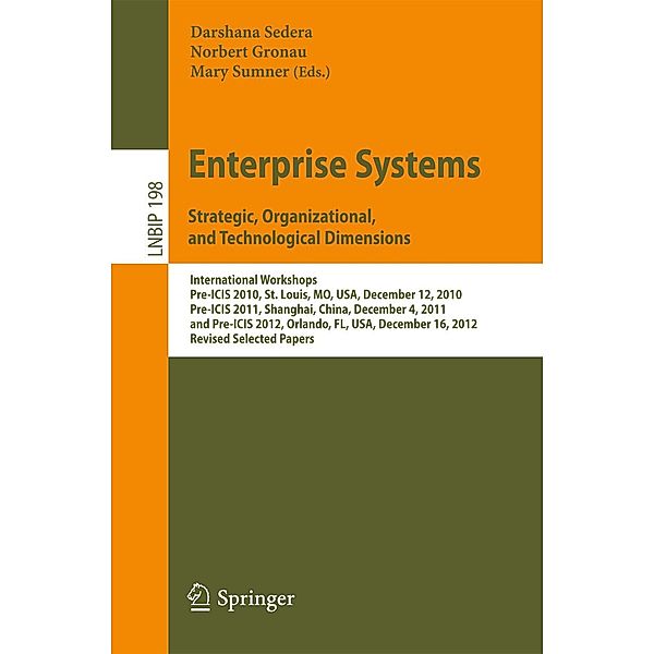 Enterprise Systems. Strategic, Organizational, and Technological Dimensions / Lecture Notes in Business Information Processing Bd.198