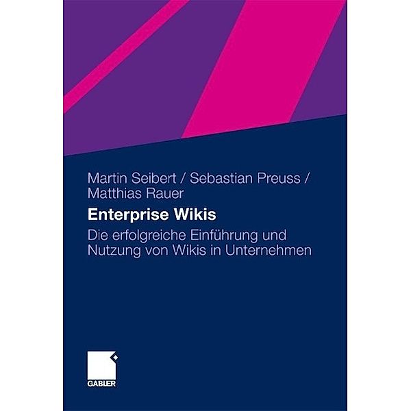 Enterprise Wikis, Martin Seibert, Sebastian Preuss, Mathias Rauer